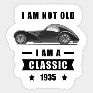 I am not Old, I am a Classic - Funny Car Quote Sticker